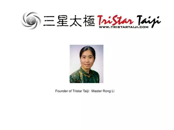 founder of tristar taiji master rong li