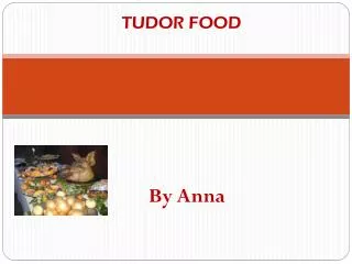 TUDOR FOOD