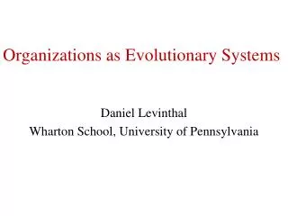 Organizations as Evolutionary Systems