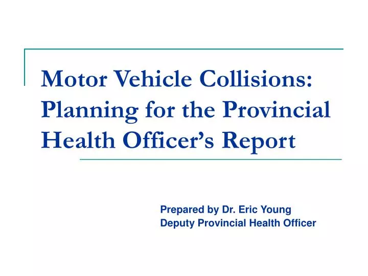 motor vehicle collisions planning for the provincial health officer s report