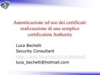 autenticazione ed uso dei certificati realizzazione di una semplice certification authority