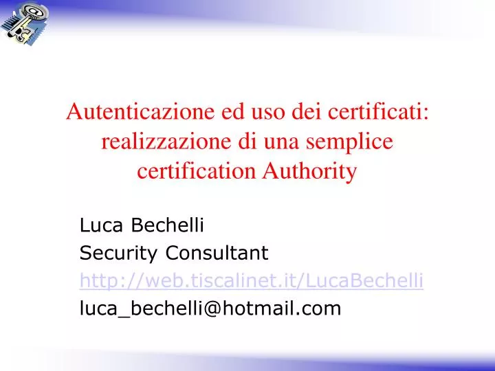 autenticazione ed uso dei certificati realizzazione di una semplice certification authority