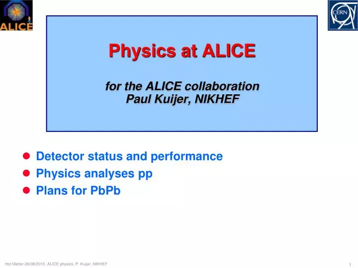 physics at alice for the alice collaboration paul kuijer nikhef