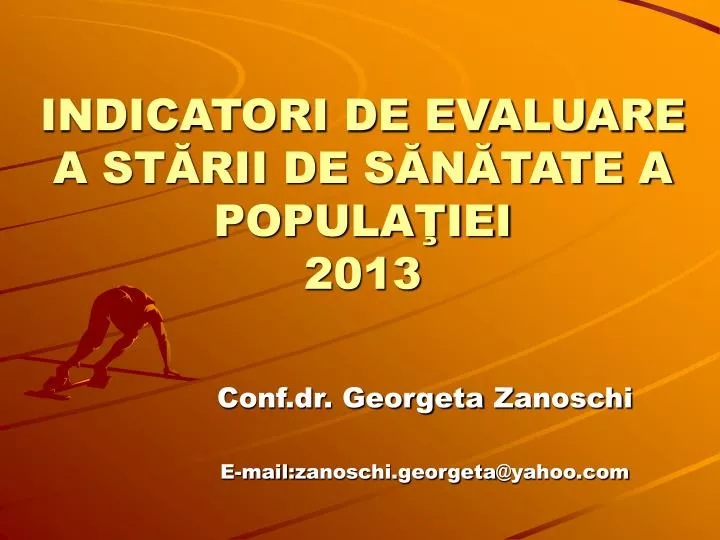 indicatori de evaluare a st rii de s n tate a popula iei 2013