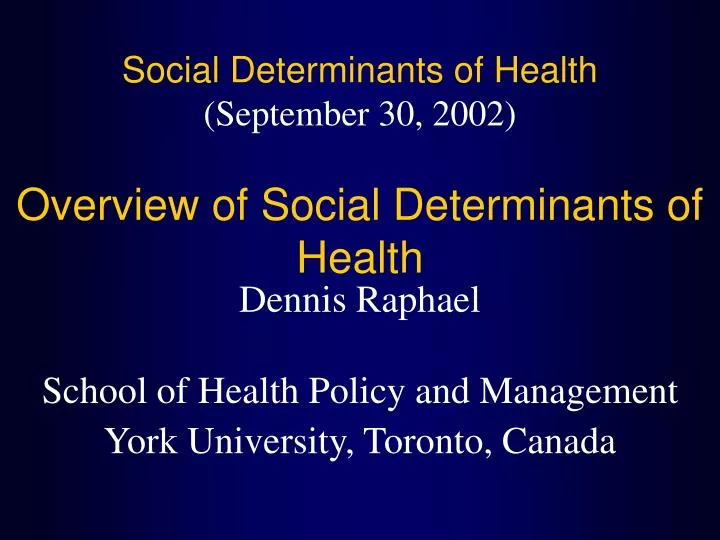 social determinants of health september 30 2002 overview of social determinants of health