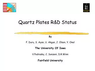 Quartz Plates R&amp;D Status