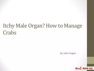 Itchy Male Organ? How to Manage Crabs