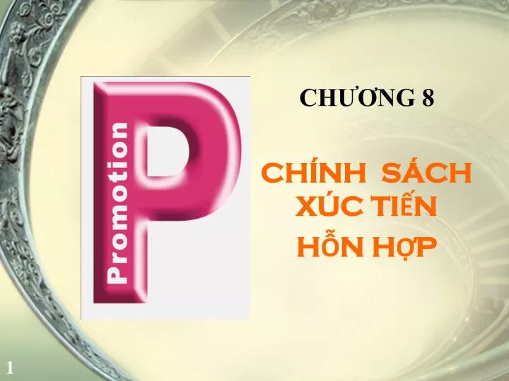 PPT - CHƯƠNG 8 CHÍNH SÁCH XÚC TIẾN HỖN HỢP PowerPoint Presentation - ID ...