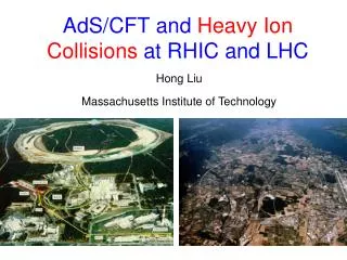 AdS /CFT and Heavy Ion Collisions at RHIC and LHC