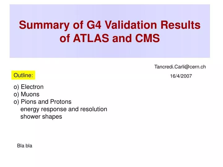 summary of g4 validation results of atlas and cms