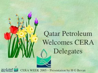Qatar Petroleum Welcomes CERA Delegates