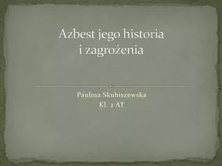 azbest jego historia i zagro enia