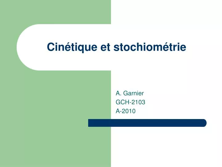 cin tique et stochiom trie