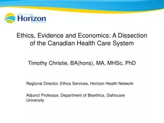 Ethics, Evidence and Economics: A Dissection of the Canadian Health Care System