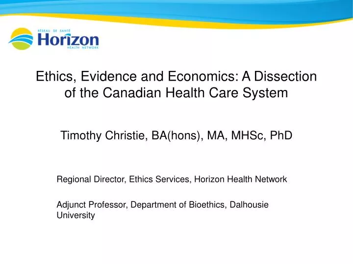 ethics evidence and economics a dissection of the canadian health care system