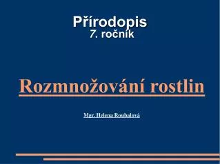 rozmno ov n rostlin mgr helena roubalov