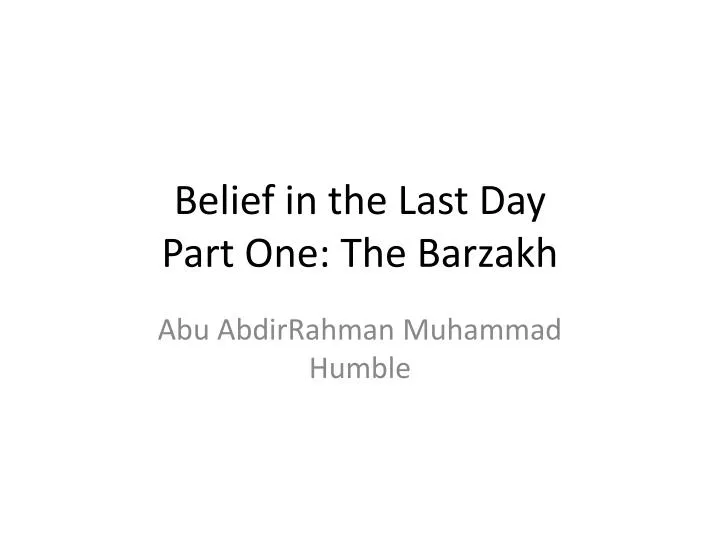 belief in the last day part one the barzakh