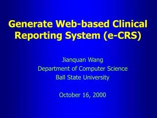 Generate Web-based Clinical Reporting System (e-CRS)