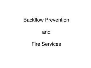 Backflow Prevention and Fire Services