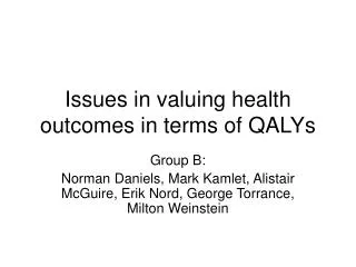 Issues in valuing health outcomes in terms of QALYs