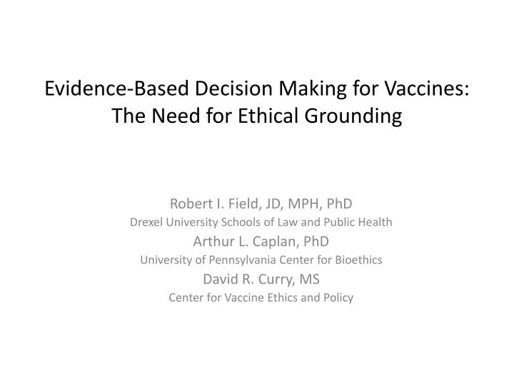 evidence based decision making for vaccines the need for ethical grounding