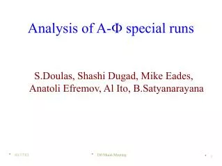 Analysis of A- F special runs