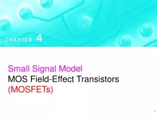 Small Signal Model MOS Field-Effect Transistors (MOSFETs)