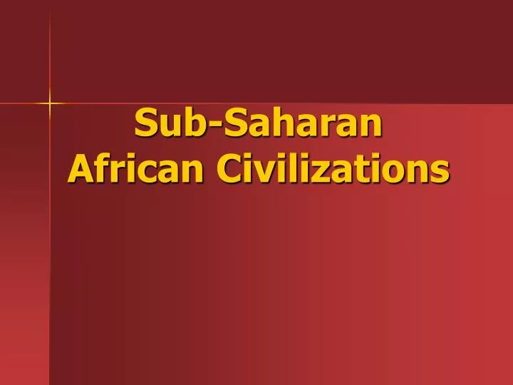 sub saharan african civilizations