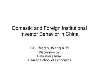 Domestic and Foreign Institutional Investor Behavior in China