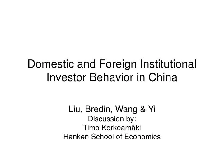 domestic and foreign institutional investor behavior in china