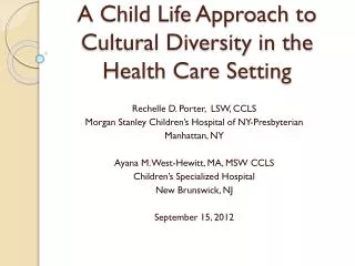 A Child Life Approach to Cultural Diversity in the Health Care Setting
