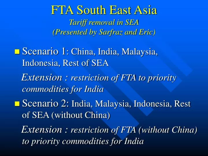 fta south east asia tariff removal in sea presented by sarfraz and eric