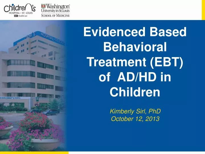 evidenced based behavioral treatment ebt of ad hd in children