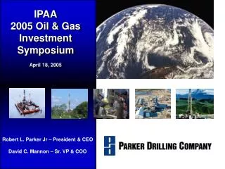 IPAA 2005 Oil &amp; Gas Investment Symposium April 18, 2005