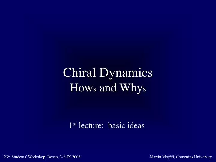 chiral dynamics how s and why s