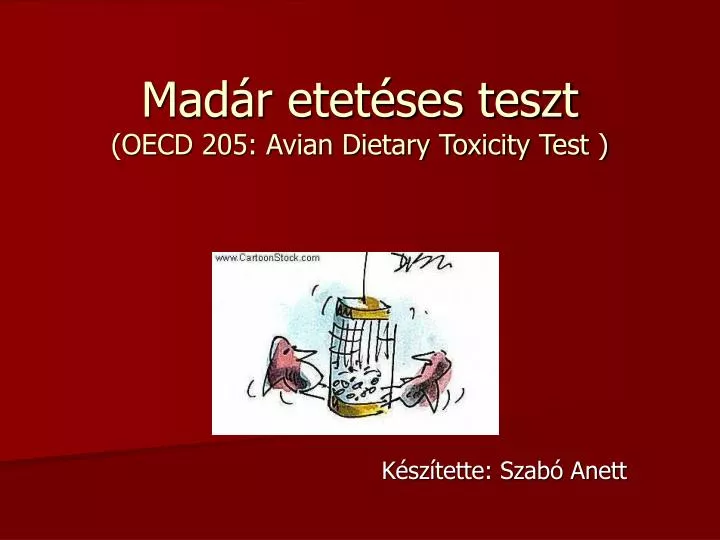 mad r etet ses teszt oecd 205 avian dietary toxicity test