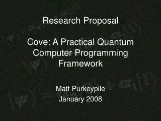 Research Proposal Cove: A Practical Quantum Computer Programming Framework