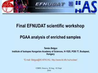 Final EFNUDAT scientific workshop PGAA analysis of enriched samples
