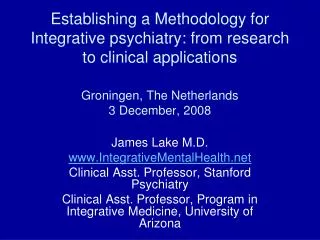 James Lake M.D. IntegrativeMentalHealth Clinical Asst. Professor, Stanford Psychiatry