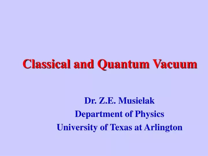 classical and quantum vacuum