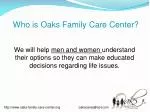 Comprehensive Support and Care at Oaks Family Care Center - slide 1