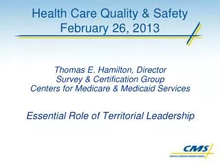 Health Care Quality &amp; Safety February 26, 2013