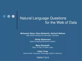 Natural Language Questions for the Web of Data