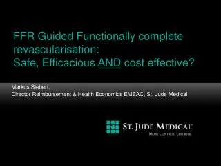 FFR Guided Functionally complete revascularisation: Safe, Efficacious AND cost effective?
