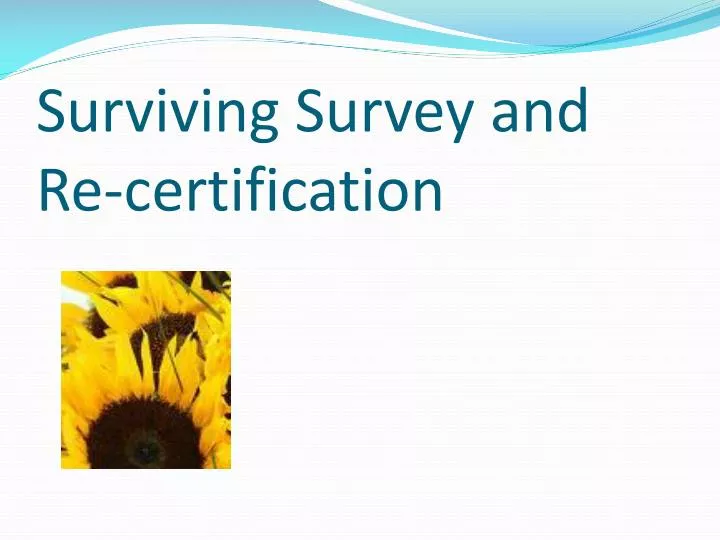 surviving survey and re certification