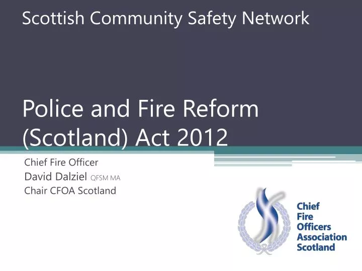 scottish community safety network police and fire reform scotland act 2012