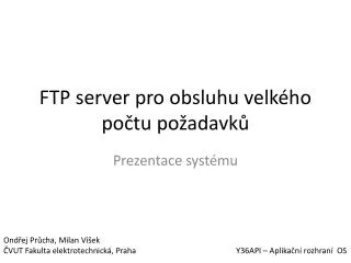 ftp server pro obsluhu velk ho po tu po adavk