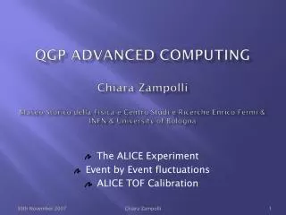 The ALICE Experiment Event by Event fluctuations ALICE TOF Calibration