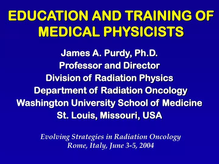 education and training of medical physicists