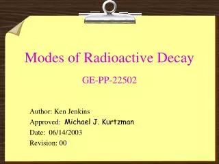 Modes of Radioactive Decay GE-PP-22502